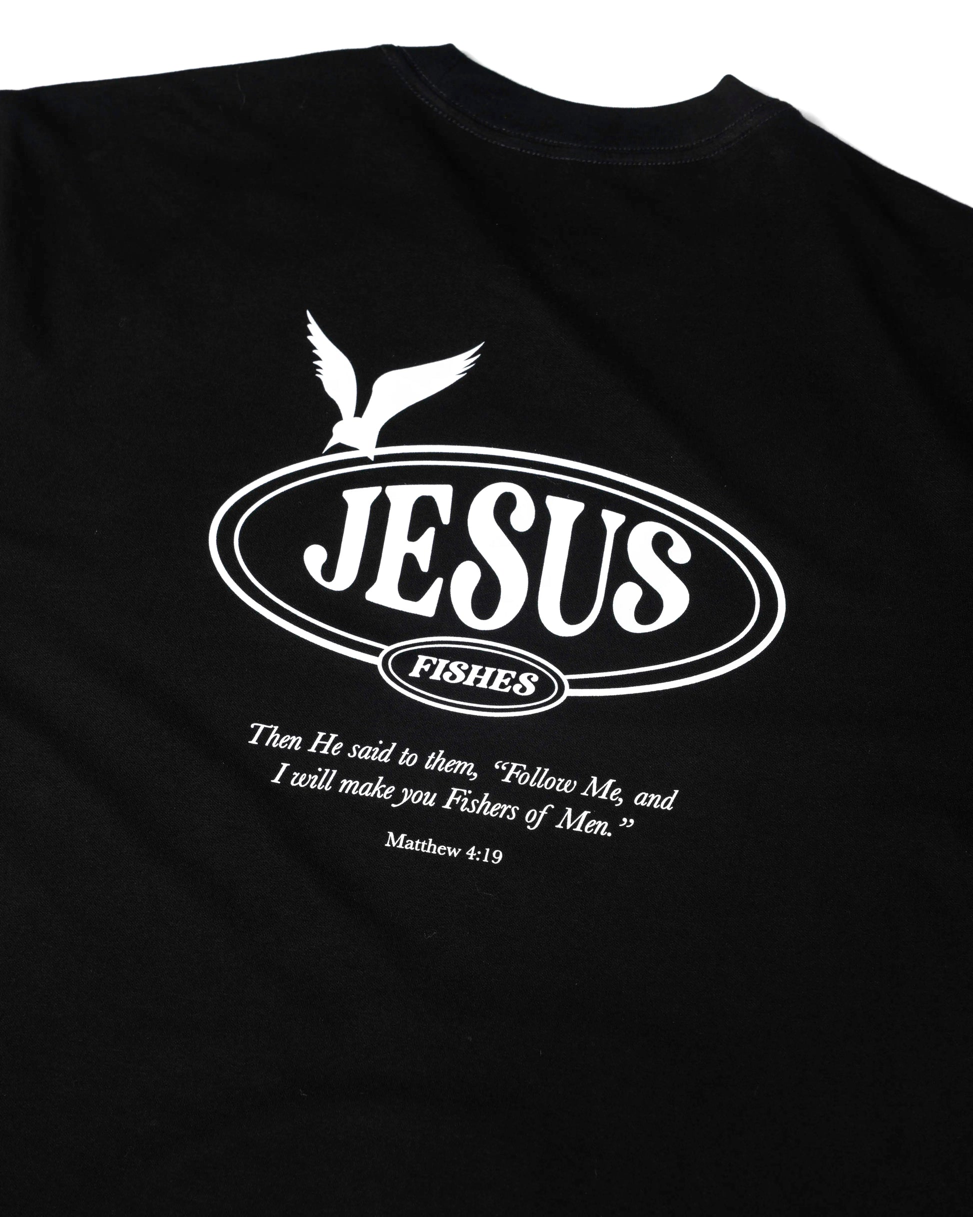 Jesus Fishes "Then he said to them, follow me and I will make you fishers of men." Matthew 4:19